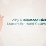 Benefits of balanced diet for hand recovery