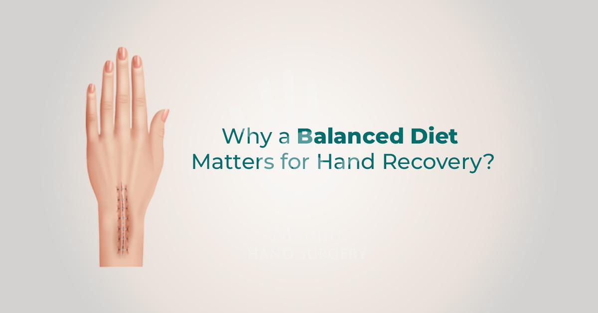 Benefits of balanced diet for hand recovery