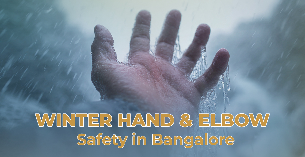 Winter Hand & Elbow Safety in Bangalore