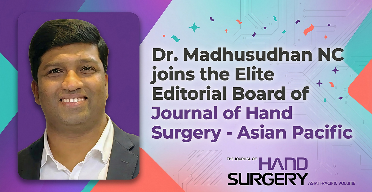 Dr. Madhusudhan N.C. Joins Elite Editorial Board of Asia-Pacific Hand Surgery Journal