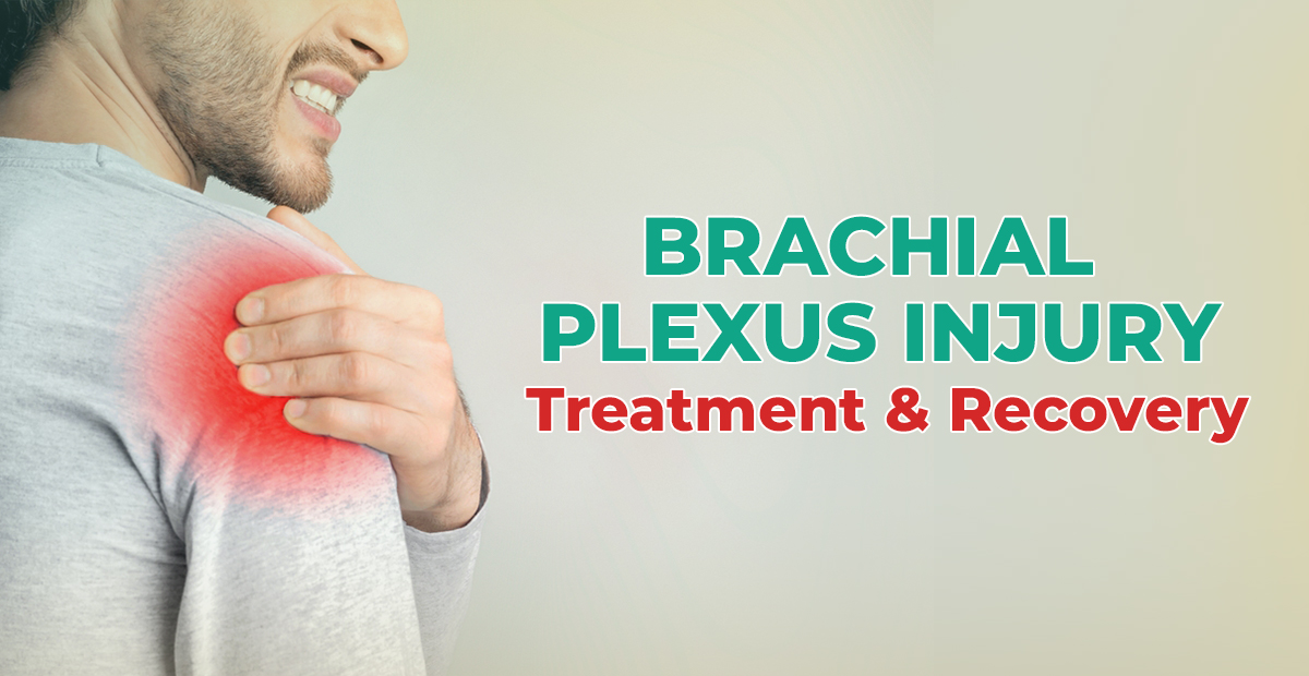Brachial Plexus Injury Treatment & Recovery