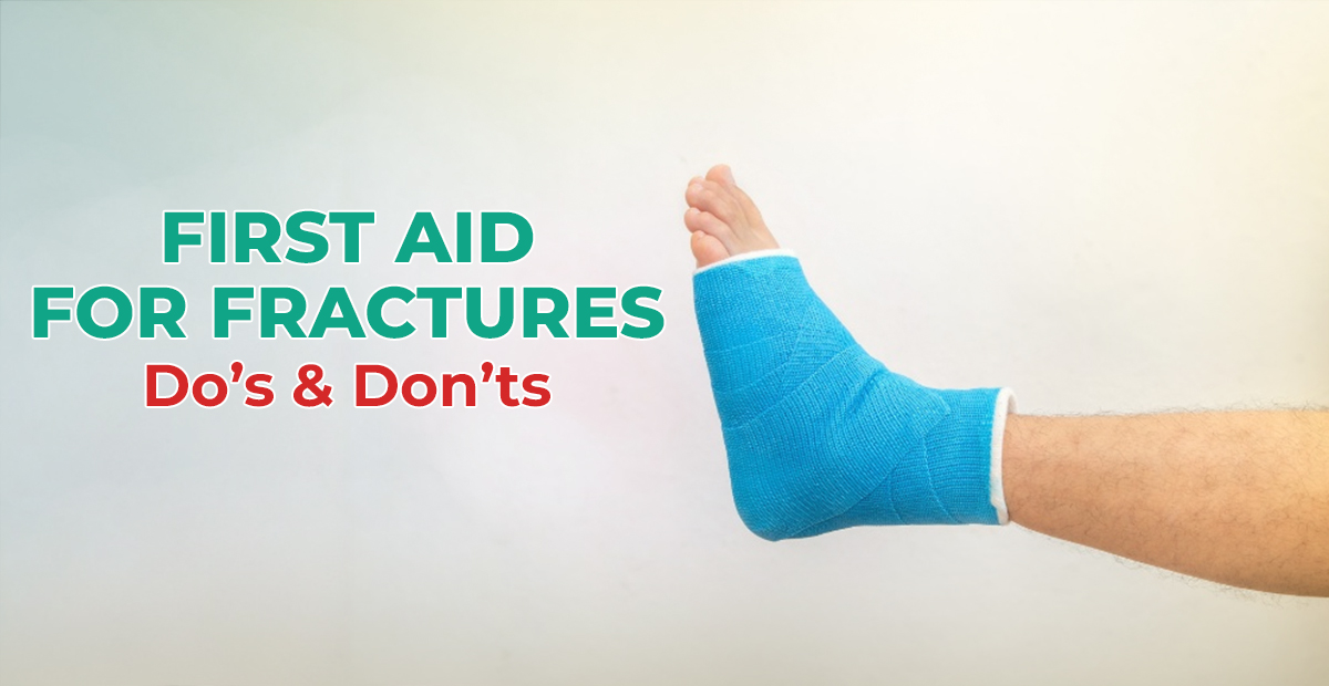 First Aid for Fractures | Do's and Don'ts Before Reaching the Hospital