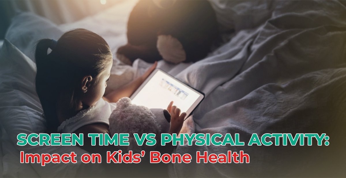 Screen Time vs Physical Activity: Impact on Kids’ Bone Health