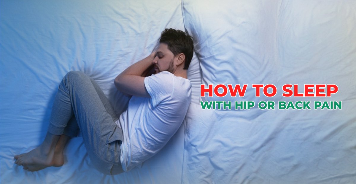 How to Sleep With Hip or Back Pain